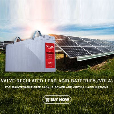 VALVE REGULATED LEAD ACID BATTERIES (VRLA)